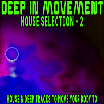 Various Artists - Deep in Movement House Selection, 2 (House & Deep Tracks to Move Your Body To)