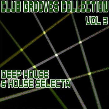 Various Artists - Club Grooves Collection, Vol. 3 (Deep House & House Selecta)