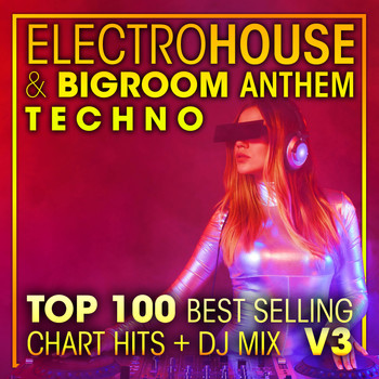 Doctor Spook, Dubstep Spook, DJ Acid Hard House - Electro House & Big Room Anthem Techno Top 100 Best Selling Chart Hits +DJ Mix V3