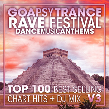 Doctor Spook, Goa Doc, Psytrance Network - Goa Psy Trance Rave Festival Dance Music Anthems Top 100 Best Selling Chart Hits + DJ Mix V3