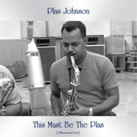Plas Johnson - This Must Be The Plas (Remastered 2021)