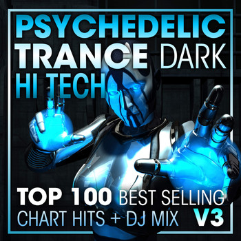 Doctor Spook, Goa Doc, Psytrance Network - Psychedelic Trance Dark Hi Tech Top 100 Best Selling Chart Hits + DJ Mix V3