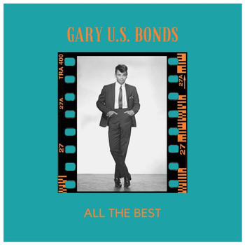Gary U.S. Bonds - All the Best