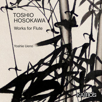 Yoshie Ueno - Toshio Hosokawa: Works for Flute