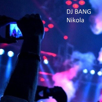 DJ Bang - Nikola