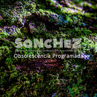 Sanchez - Obsolescencia Programada