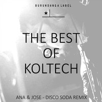 Koltech - Ana & Jose Remix