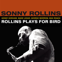 Sonny Rollins - Rollins Plays for Bird (Bonus Track Version)