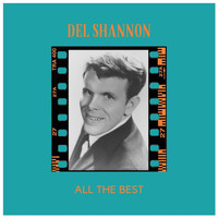 Del Shannon - All the Best