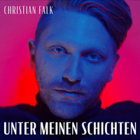 Christian Falk - Unter meinen Schichten