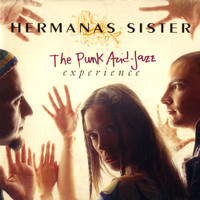 Hermanas Sister - The Punk Acid Jazz Experience