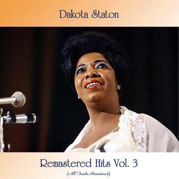 Dakota Staton - Remastered Hits Vol. 3 (All Tracks Remastered)
