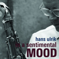 Hans Ulrik - In a Sentimental Mood