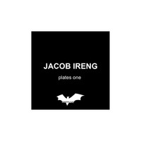 Jacob Ireng - Plates One