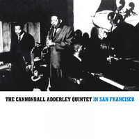 Cannonball Adderley - Complete Live In San Francisco