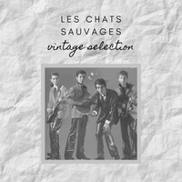 Les Chats Sauvages - Les Chats Sauvages - Vintage Selection