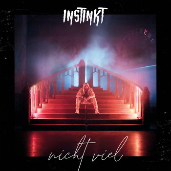Instinkt - NICHT VIEL (Explicit)