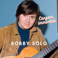 Bobby Solo - Bobby Solo - Canzoni immortali
