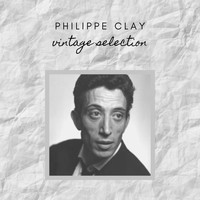 Philippe Clay - Philippe Clay - Vintage Selection