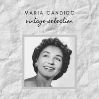 Maria Candido - Maria Candido - Vintage Selection