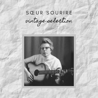 Soeur Sourire - Sœur Sourire - Vintage Selection