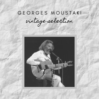 Georges Moustaki - Georges Moustaki - Vintage Selection