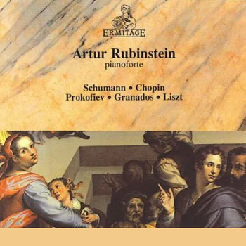 Artur Rubinstein - Artur Rubinstein: Schumann, Chopin, Prokofiev, Granados, Liszt