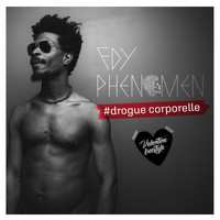 FDY Phenomen - Drogue corporelle (Valentine Freestyle [Explicit])