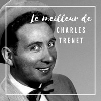 Charles Trenet - Le Meilleur de Charles Trenet