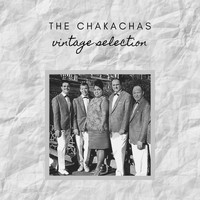 The Chakachas - The Chakachas - Vintage Selection