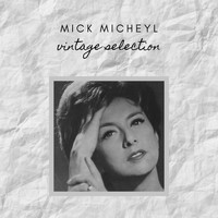 Mick Micheyl - Mick Micheyl - Vintage Selection