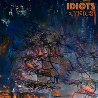 Cynics - Idiots (Explicit)
