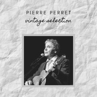 Pierre Perret - Pierre Perret - Vintage Selection