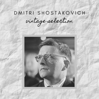 Dmitri Shostakovich - Dmitri Shostakovich - Vintage Selection