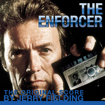 Jerry Fielding - The Enforcer: the Original Score