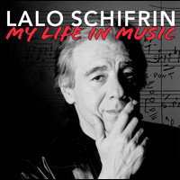 Lalo Schifrin - My Life In Music