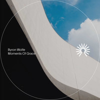 Byron Wolfe - Moments of Grace