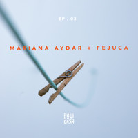 Mariana Aydar & Fejuca - Aqui em Casa (Ep 03)