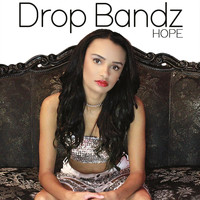 Hope - Drop Bandz