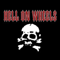Hell On Wheels - Hell on Wheels