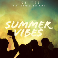 Ignited - Summer Vibes (feat. Daniela Baltazar)