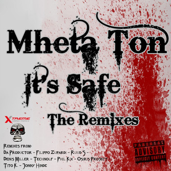 MheTa Ton - It's Safe The Remixes (Explicit)