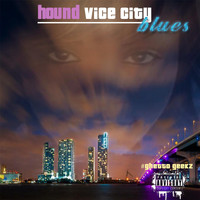 Hound - Vice City Blues (Explicit)