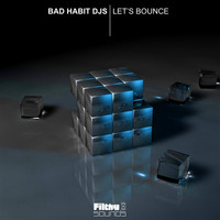 Bad Habit Djs - Let's Bounce
