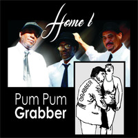 Home T - Pum Pum Grabber (Explicit)