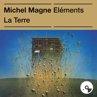 Michel Magne - Les éléments : la Terre