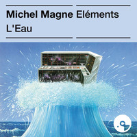 Michel Magne - Les éléments : L'eau
