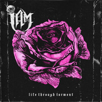 I Am - Life Through Torment (Explicit)