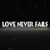 Roxanne - Love Never Fails (Acoustic Space Version)