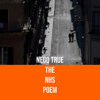 Nego True / - The NHS Poem
